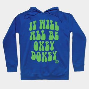 OKEY DOKEY Hoodie